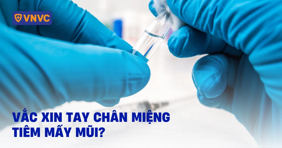 vắc xin tay chân miệng tiêm mấy mũi
