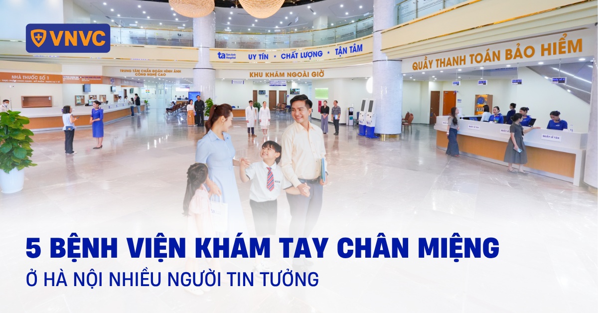 bệnh viện khám tay chân miệng ở hà nội