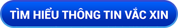nút tìm hiểu thông tin vắc xin